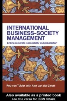 International Business-Society Management : Linking Corporate Responsibility and Globalization