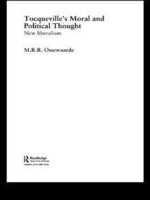 Tocqueville's Political and Moral Thought : New Liberalism