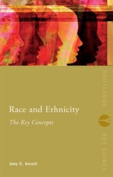 Race and Ethnicity: The Key Concepts