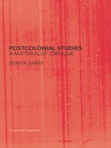 Postcolonial Studies : A Materialist Critique