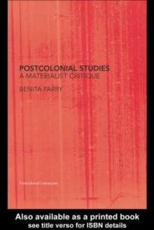 Postcolonial Studies : A Materialist Critique