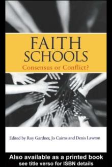 Faith Schools : Consensus or Conflict?