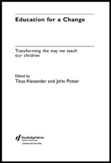 Education for a Change : Transforming the way we teach our children