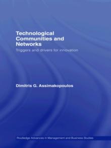 Technological Communities and Networks : Triggers and Drivers for Innovation