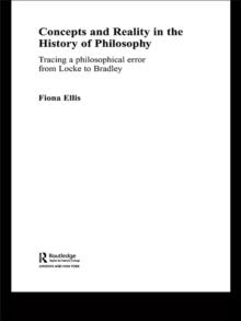 Concepts and Reality in the History of Philosophy : Tracing a Philosophical Error from Locke to Bradley