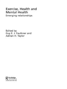 Exercise, Health and Mental Health : Emerging Relationships