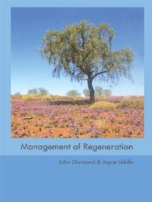 Management of Regeneration : Choices, Challenges and Dilemmas