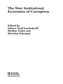 The New Institutional Economics of Corruption