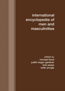 International Encyclopedia of Men and Masculinities