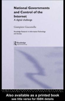 National Governments and Control of the Internet : A Digital Challenge