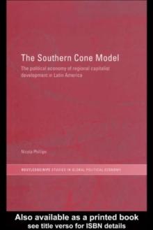 The Southern Cone Model : The Political Economy of Regional Capitalist Development in Latin America