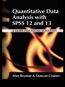 Quantitative Data Analysis with SPSS 12 and 13 : A Guide for Social Scientists