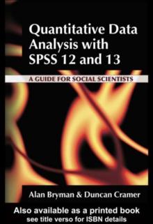 Quantitative Data Analysis with SPSS 12 and 13 : A Guide for Social Scientists