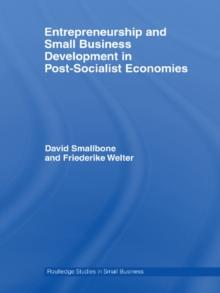 Entrepreneurship and Small Business Development in Post-Socialist Economies