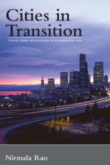 Cities in Transition : Growth, Change and Governance in Six Metropolitan Areas