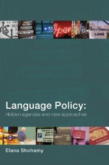 Language Policy : Hidden Agendas and New Approaches