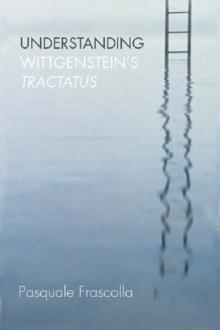 Understanding Wittgenstein's Tractatus