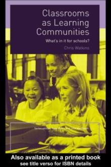 Classrooms as Learning Communities : What's In It For Schools?