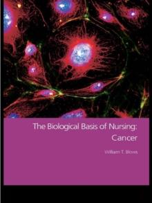 The Biological Basis of Nursing: Cancer