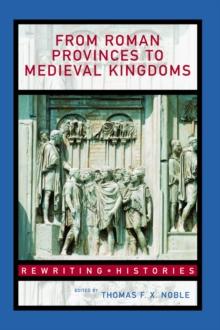 From Roman Provinces to Medieval Kingdoms