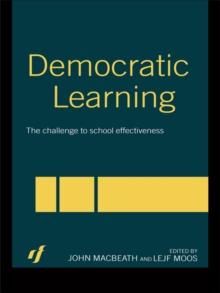 Democratic Learning : The Challenge to School Effectiveness