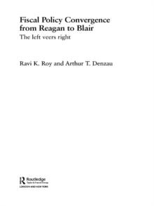 Fiscal Policy Convergence from Reagan to Blair : The Left Veers Right