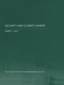 Security and Climate Change : International Relations and the Limits of Realism