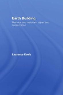 Earth Building : Methods and Materials, Repair and Conservation