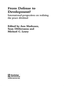 From Defense to Development? : International Perspectives on Realizing the Peace Dividend