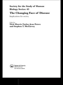 The Changing Face of Disease : Implications for Society