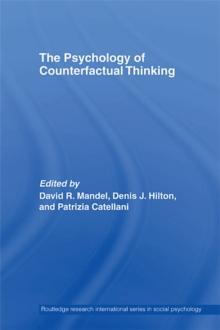 The Psychology of Counterfactual Thinking