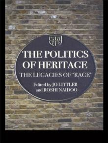 The Politics of Heritage : The Legacies of Race