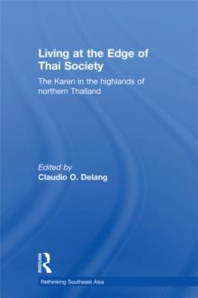 Living at the Edge of Thai Society : The Karen in the Highlands of Northern Thailand