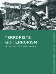 Terrorists and Terrorism : In the Contemporary World