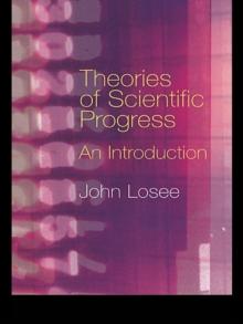 Theories of Scientific Progress : An Introduction