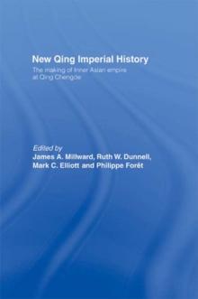 New Qing Imperial History : The Making of Inner Asian Empire at Qing Chengde