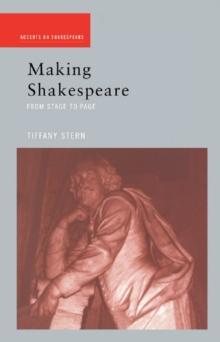 Making Shakespeare : From Stage to Page