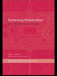 Contesting Globalization : Space and Place in the World Economy