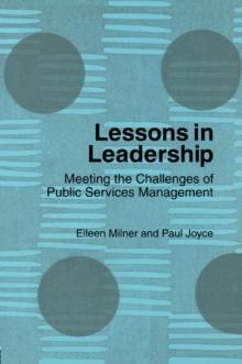 Lessons in Leadership : Meeting the Challenges of Public Service Management