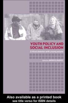 Youth Policy and Social Inclusion : Critical Debates with Young People