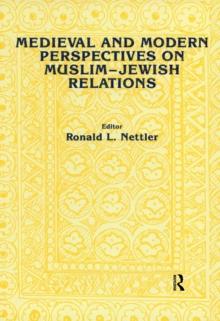 Medieval and Modern Perspectives on Muslim-Jewish Relations