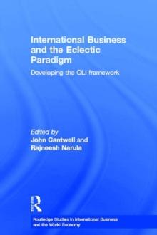 International Business and the Eclectic Paradigm : Developing the OLI Framework