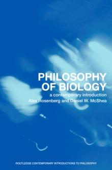 Philosophy of Biology : A Contemporary Introduction