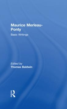 Maurice Merleau-Ponty: Basic Writings