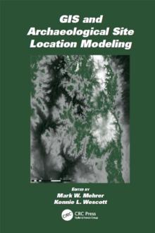 GIS and Archaeological Site Location Modeling