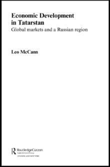 Economic Development in Tatarstan : Global Markets and a Russian Region