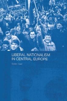 Liberal Nationalism in Central Europe