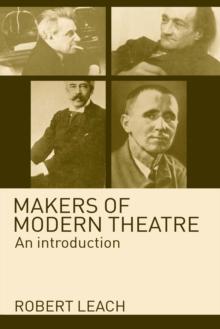 Makers of Modern Theatre : An Introduction