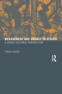 Management and Change in Africa : A Cross-Cultural Perspective