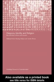 Diaspora, Identity and Religion : New Directions in Theory and Research